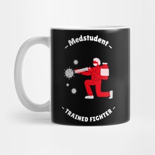 Medstudent Trained Fighter - Medical Student In Medschool Funny Gift For Nurse & Doctor Medicine Mug